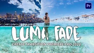 Luma Fade Transition Premiere Pro
