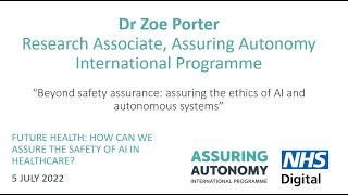 Beyond safety assurance: assuring the ethics of AI and autonomous systems - Dr Zoe Porter, AAIP