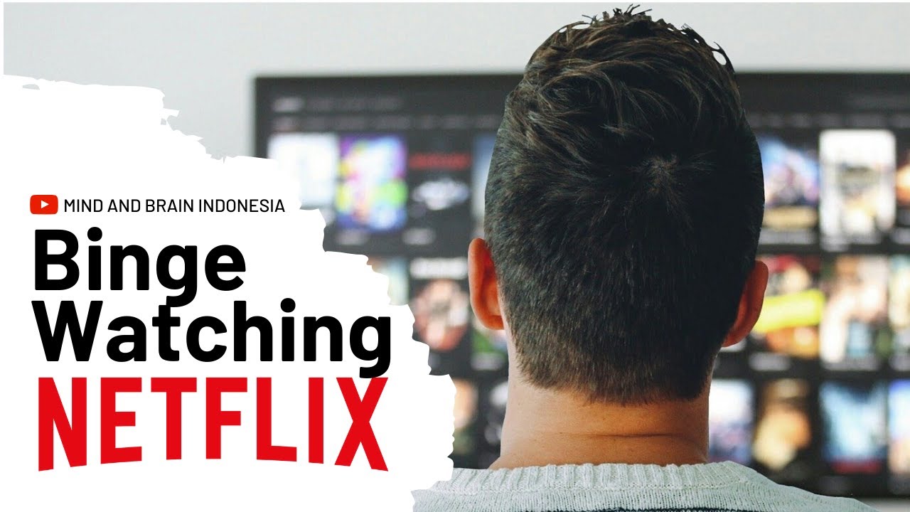 Binge Watching Netflix : Ketika Berjam-Jam Habis Hanya Untuk Nonton ...