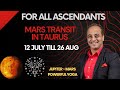 Mars transit in Taurus for all Ascendants 12 July till 26 Aug | Vedic Astrology transit predictions