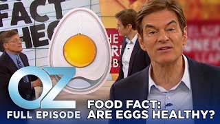 Dr. Oz | S11 | Ep 22 | Food Fact Check: The Answer To The 'Are Eggs Healthy' Debate | Full Episode