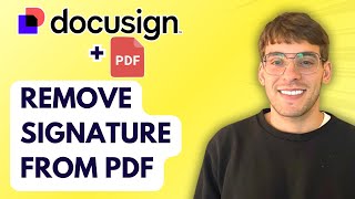 How to Remove Docusign Signature from PDF [2026 Full Guide]