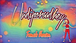 #undiporaadhey #hushaaru #lyricsong #sidsriram Undiporaadhey ||Female Lyric Song|| Hushaaru