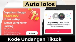 Auto Lolos!! Cara Memasukkan Kode Undangan Tiktok Terbaru Claim Rp 208K