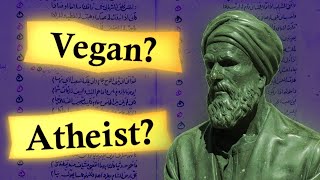 Abu Al-Alaa' Al-Ma'arri: The Arab Father of Veganism