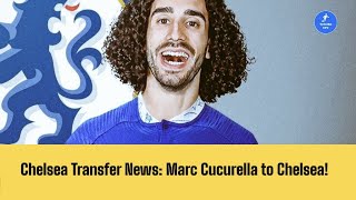 Chelsea Transfer News: Marc Cucurella to Chelsea