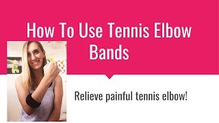 How to Use Your Tennis Elbow Band