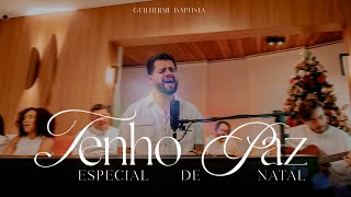 Guilherme Baptista - Tenho Paz (Acústico Especial de Natal)