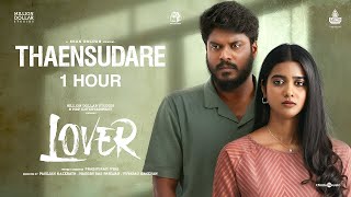 Thaensudare One Hour (1-Hour) Visualizer Video | Lover | Manikandan | Sri Gouri Priya | Sean Roldan