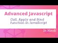 Call, Apply and Bind function in JavaScript in Hindi | Advanced JavaScript Tutorials in Hindi #15