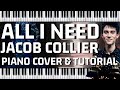 ALL I NEED Piano Cover & Tutorial | Jacob Collier ft. Mahalia, Ty Dolla $ign