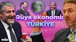 Bakan Nebati'nin Açıklamaları Üzerine... Rüya Ekonomi: TÜRKİYE