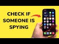 How To Check If Someone Is Spying On Your iPhone