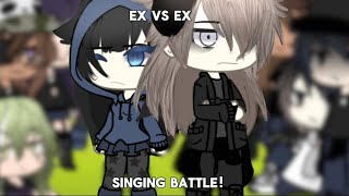 ex vs ex singing battle!