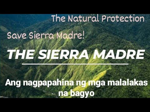 KILALANIN ANG SIERRA MADRE | ANG NAGPAPAHINA NG MGA MALALAKAS NA BAGYO ...