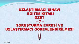 UZLAŞTIRMA EĞİTİM KİTABI SORUŞTURMA EVRESİ VE UZLAŞTIRMACI GÖREVLENDİRİLMESİ ÖZET SESLİ