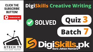 Creative Writing Quiz 3 Batch 8 Solution | Digiskills | GTECH TV