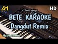 BETE KARAOKE azura musik |Dangdut remix