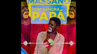 Massanó - Com Sangra Papá - ( 2023 ) ( Áuidio-oficial )