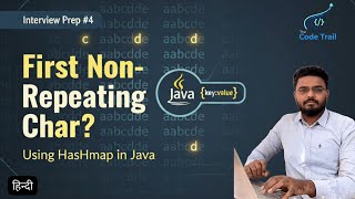 Day-4 | Find the First Non-Repeating Character Using HashMap — Java Interview Prep #4