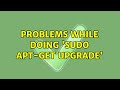 Ubuntu: Problems while doing 'sudo apt-get upgrade'