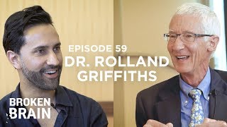 Psychedelics: Treating Addiction, Depression and Anxiety with Dr. Roland Griffiths