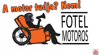 A motor tudja? | A kresz vajon mi? | Fotelmotoros