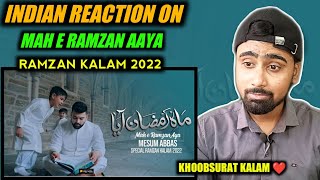 Indian Reacts To Mah E Ramzan Aaya | Mesum Abbas Naat | New Ramzan Kalam 2022 | Ramadan 2022 !!
