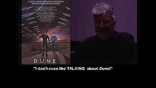David Lynch: "I don't even like TALKING about Dune!"