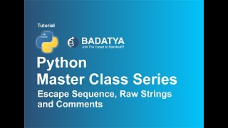 Escape Sequence, Raw Strings & Comments in Python | Python Master Class Series | Python Tutorial