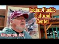 A Visit to the Indian Pueblo Cultural Center in Albuquerque, NM