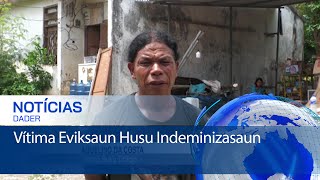 Vítima ba Eviksaun Iha Baucau Husu Governu Kria Kondisaun no Fó  Indeminizasaun