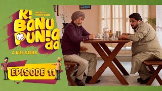 Ki Banu Punia Da | Episode - 11 | Punjabi Web Series | Jaswinder Bhalla | Babbal Rai | Smeep Kang