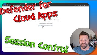 How to setup Defender for Cloud Apps Session Control