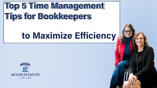 Top 5 Time Management Tips for Bookkeepers to Maximize Efficiency