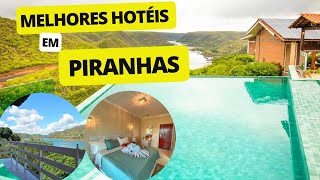 Melhores Hotéis em Piranhas |Alagoas