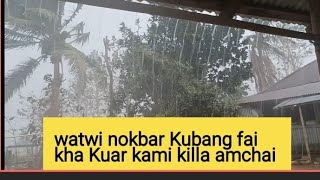 watwi nokbar Kubang  fai kha Kuar kami killa amchai