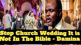 Stop Doing Church Wedding, Church Wedding Is Not Biblical  - Abel Damina