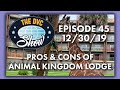 Pros & Cons of Animal Kingdom Lodge | The DVC Show | 12/30/19