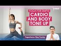 Full Body Tone-Up with 30-Minute Simple Yoga & Cardio | Yoga Poses to Strengthen Core, Arms, & Legs