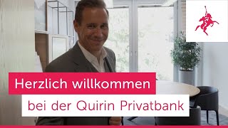 Herzlich willkommen bei der Quirin Privatbank