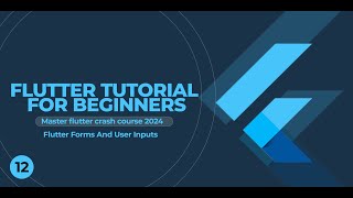 Flutter Tutorial For Beginners #12 Flutter Forms And User Inputs