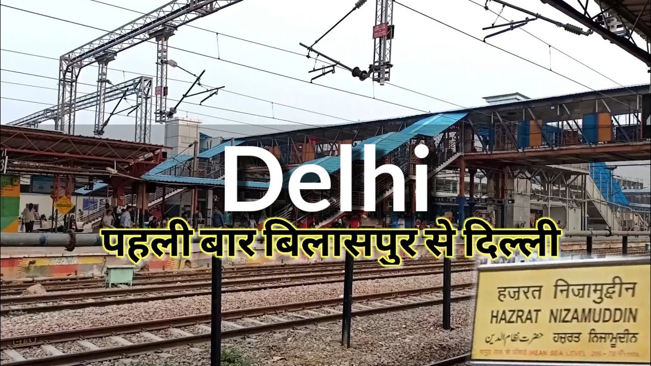 Delhi || My First Vlog Bilaspur To Delhi || Hazrat Nizamuddin | Train ...