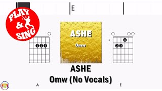 ASHE Omw NO VOCALS FCN GUITAR CHORDS \u0026 LYRICS