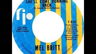 Mel Britt - She'll Come Running Back