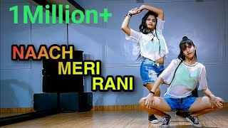 NAACH MERI RANI I Dance Cover | Guru Randhawa Ft. Nora Fatehi | EMINENT DANCE ACADEMY