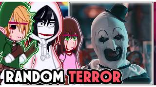 ||Creepypastas reacting to RANDOM TERRORS|| [Halloween Special]  \\\\🇧🇷/🇺🇲// ◆Bielly - Inagaki◆