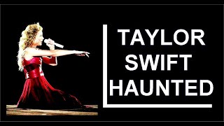 Taylor Swift.  Haunted    テイラー・スウィフト- 幽霊     泰勒斯威夫特 - 鬧鬼