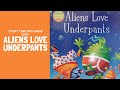 Story Time with Miss Gray - Aliens Love Underpants by Claire Freedman and Ben Cort