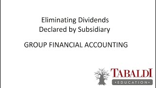 Eliminating Dividends Declared by Subsidiary | Group Financial Statements